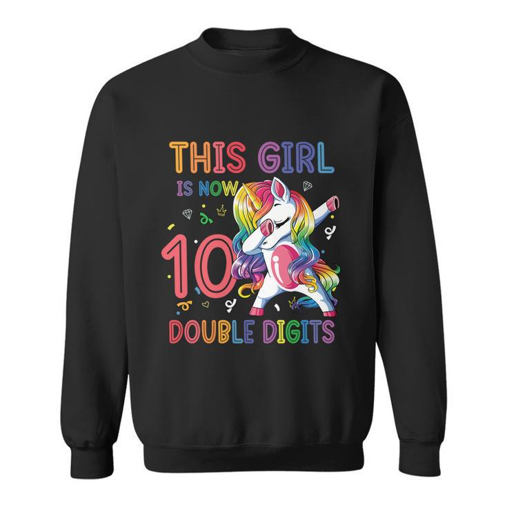 10Th Birthday Gift Girls This Girl Is Now 10 Double Digits Funny Gift Sweatshirt