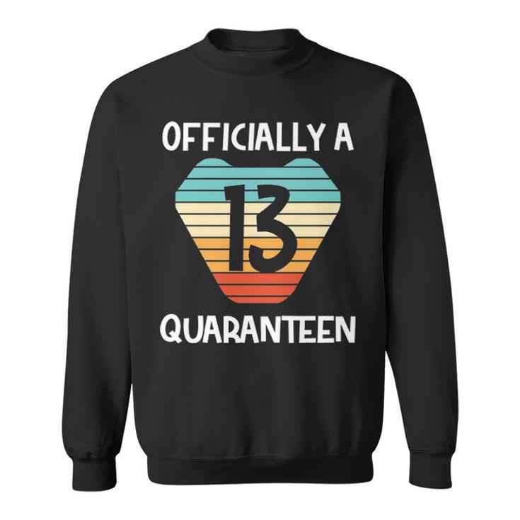 13 Officially A Quaranteen 13Th Birthday Gifts For Girls Boys   Tshirt Sweatshirt