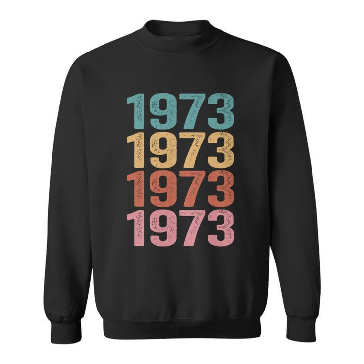 1973 Pro Roe Gift V2 Sweatshirt