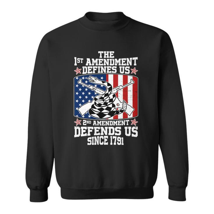 1St Amendment Defines Us 2Nd Amendment Defends Us Since 1791 Tshirt Sweatshirt