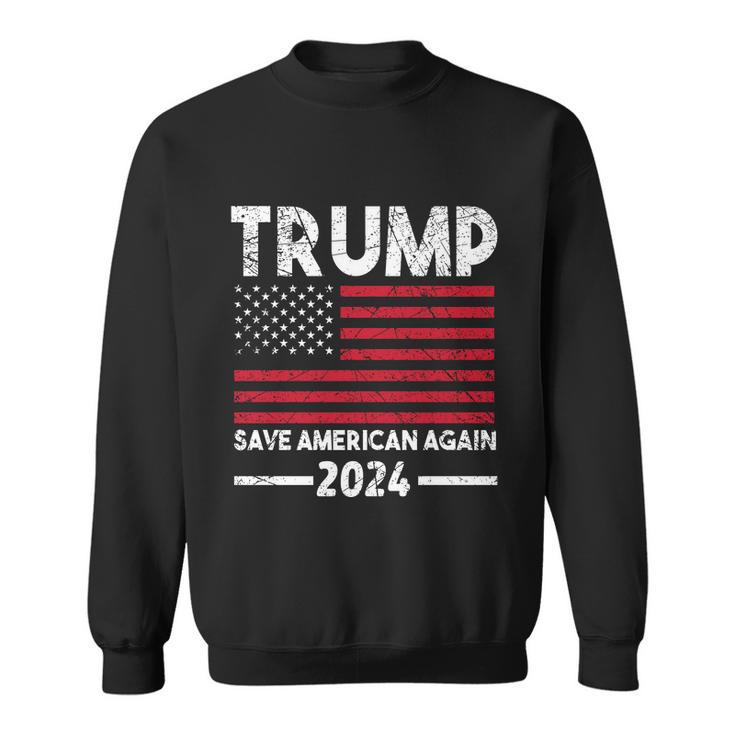 2024 Trump Save America Again Usa Flag Gift Sweatshirt