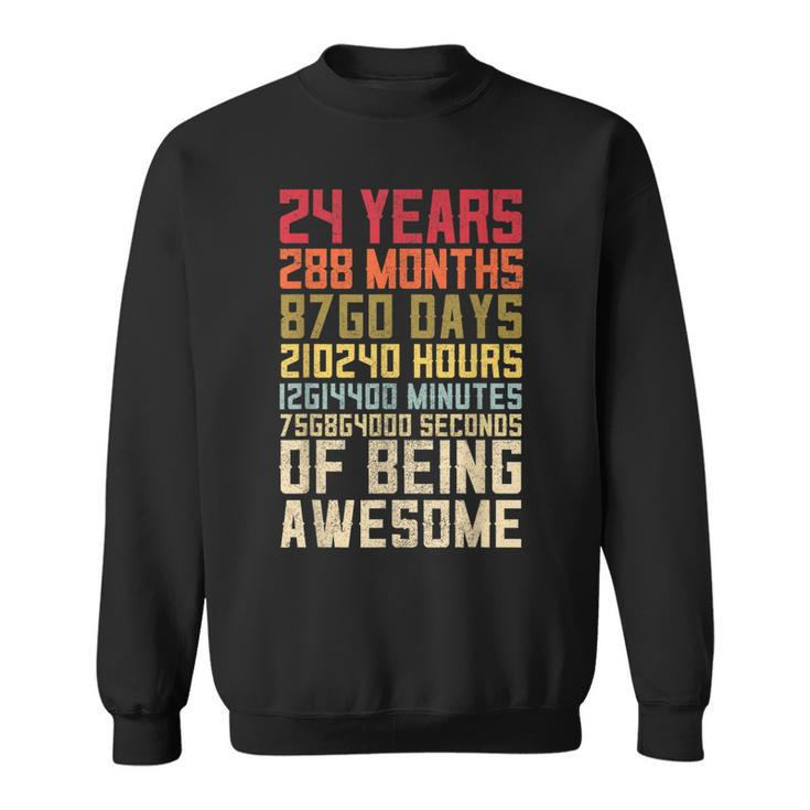 24Th Birthday  For Men Women 24 Years Of Being Awesome  Sweatshirt