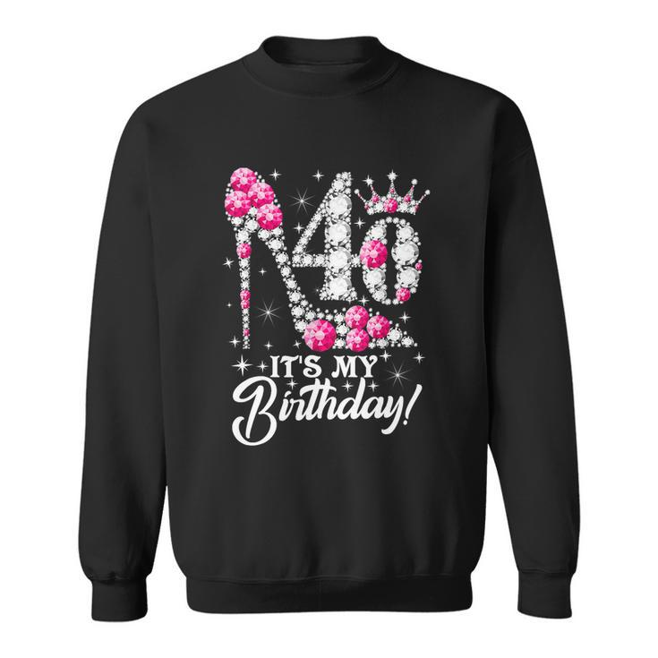 40 Years Old Its My 40Th Cool Gift Birthday Funny Pink Diamond Shoes Gift Sweatshirt