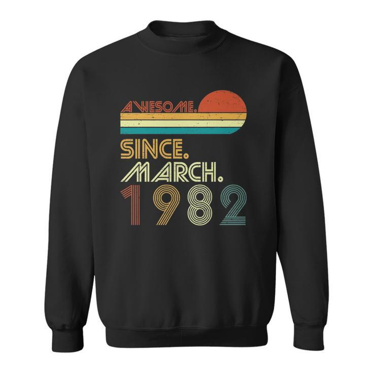 41St Birthday Vintage Awesome Since March 1982 41 Years Sweatshirt