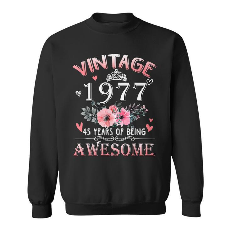 45 Year Old Made In Vintage 1977 45Th Birthday  Sweatshirt