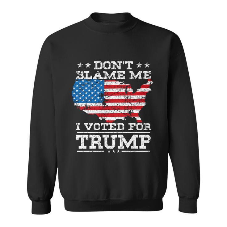 4Th Of July Dont Blame Me I Voted For Trump Sweatshirt