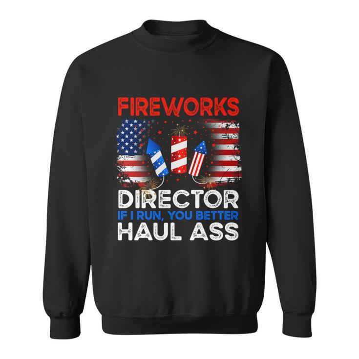 4Th Of July Men Fireworks Director If I Run You Run Funny Sweatshirt