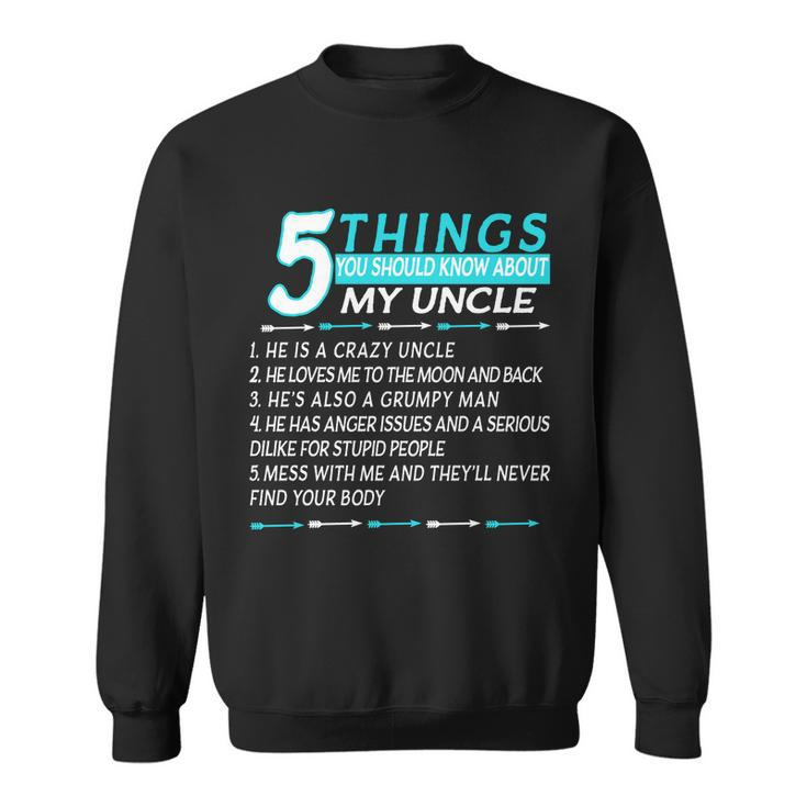 5 Things You Should Know About My Uncle Funny Tshirt Sweatshirt