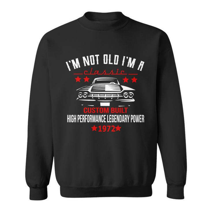 50Th Birthday Not Old Classic Custom Built Sweatshirt