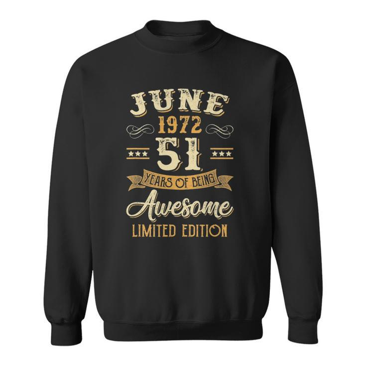 51 Years Awesome Vintage June 1972 51St Birthday Sweatshirt