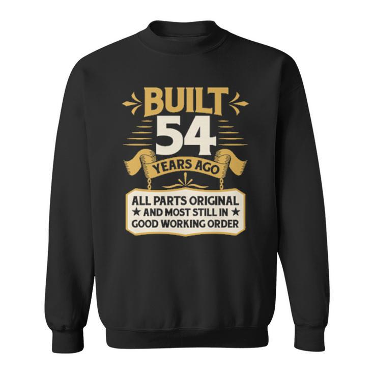 54Th Birthday Built 54 Years Ago Men Women Sweatshirt Graphic Print Unisex