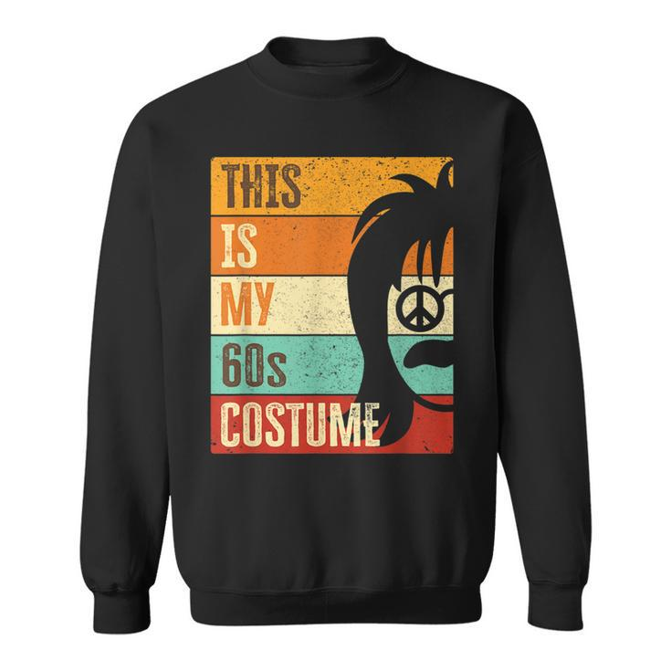 60S Outfit For Men | This Is My 60S Costume | 1960S Party  Men Women Sweatshirt Graphic Print Unisex
