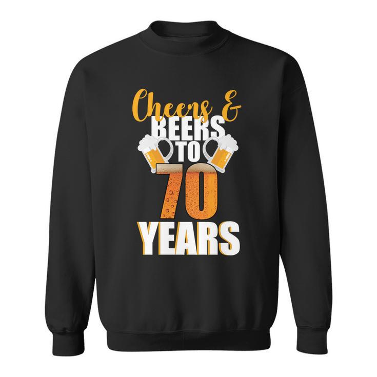 70Th Birthday Cheers & Beers To 70 Years Tshirt Sweatshirt