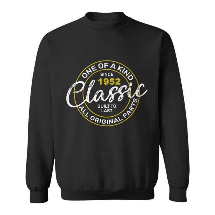 70Th Birthday One Of A Kind Classic  Sweatshirt