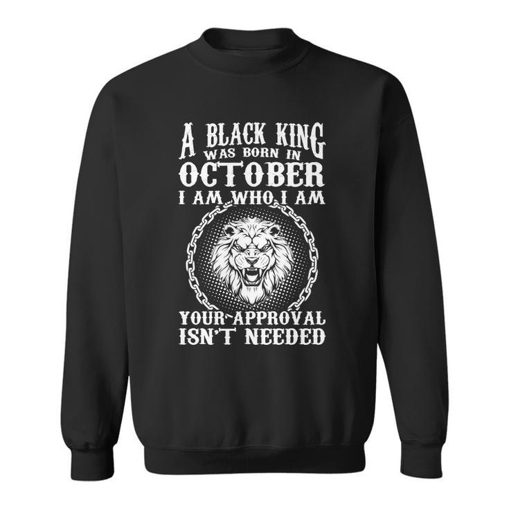 A Black King Was Born In October Birthday Lion Tshirt Sweatshirt