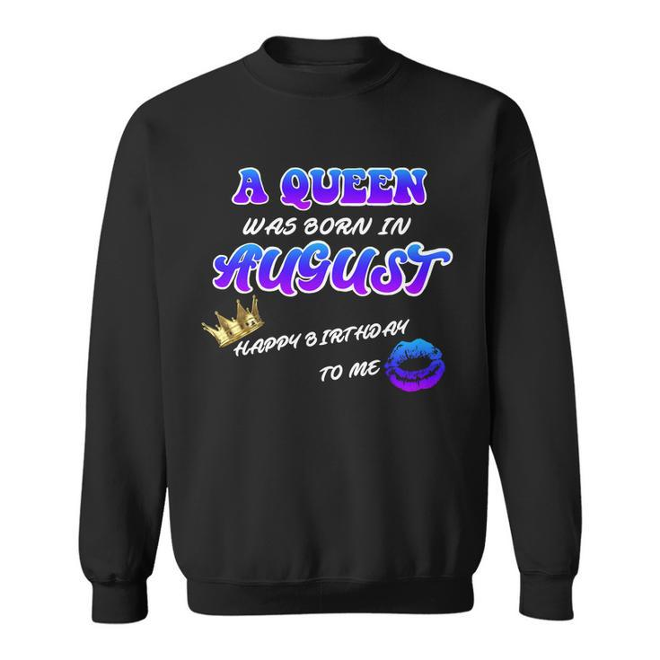 A Queen Was Born In August Happy Birthday To Me Graphic Design Printed Casual Daily Basic Sweatshirt