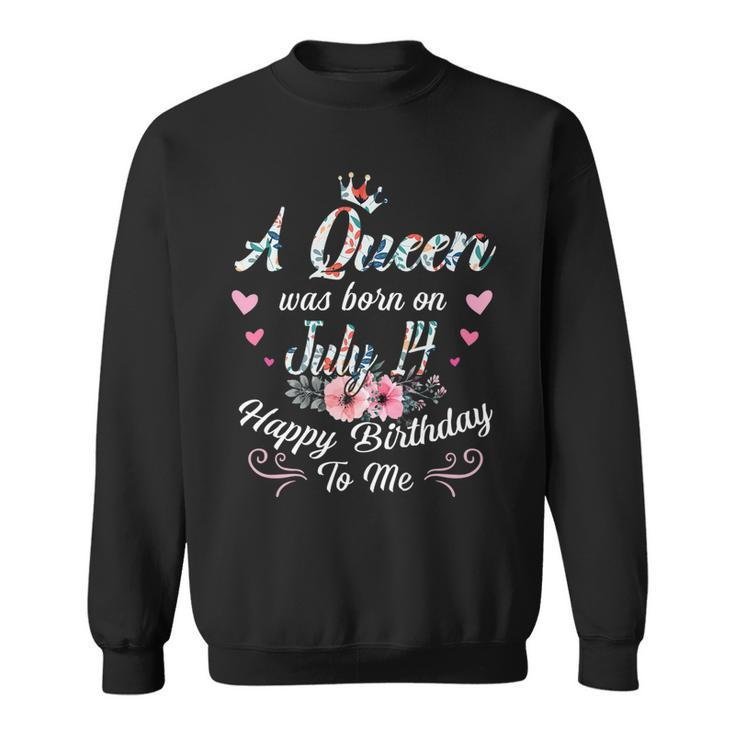 A Queen Was Born On July 14 Happy Birthday To Me Floral   Sweatshirt