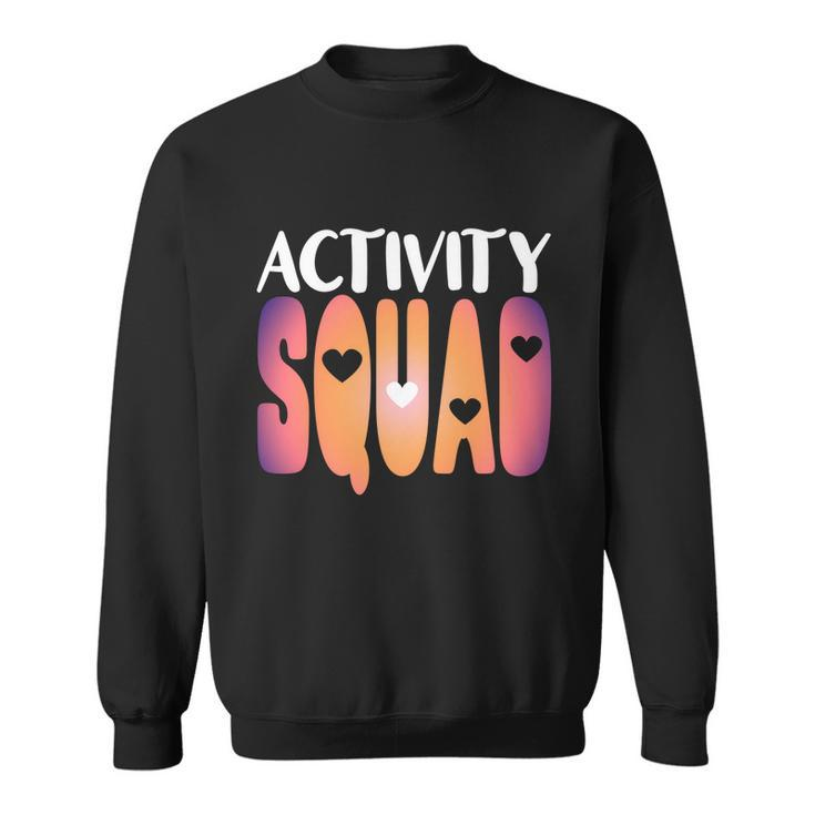 Activity Squad Activity Director Activity Assistant Gift V2 Sweatshirt