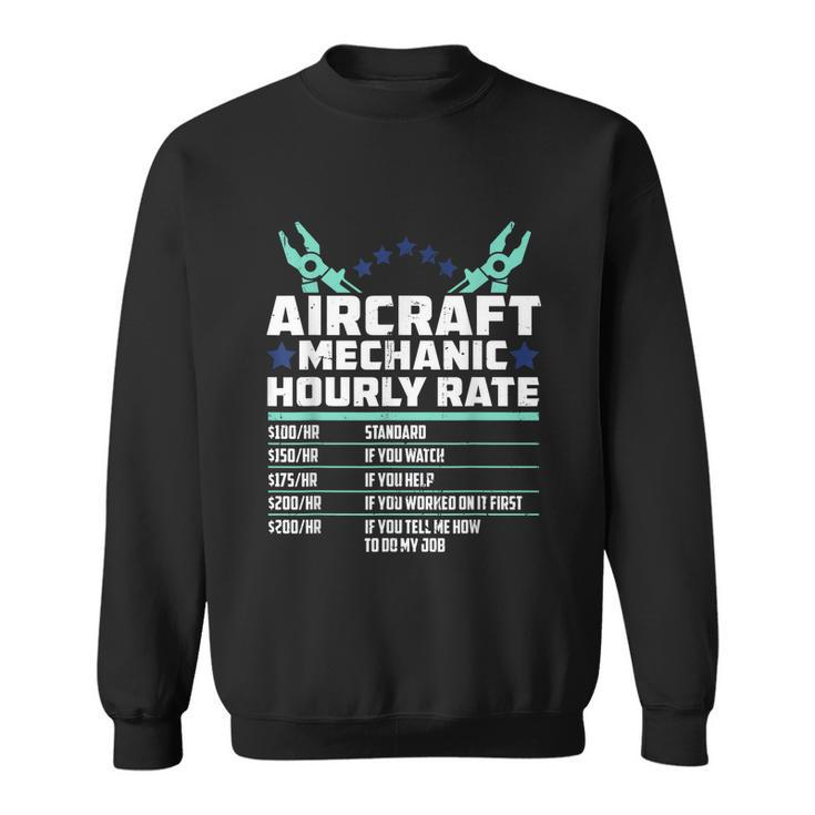 Aircraft Technician Hourly Rate Airplane Plane Mechanic Sweatshirt