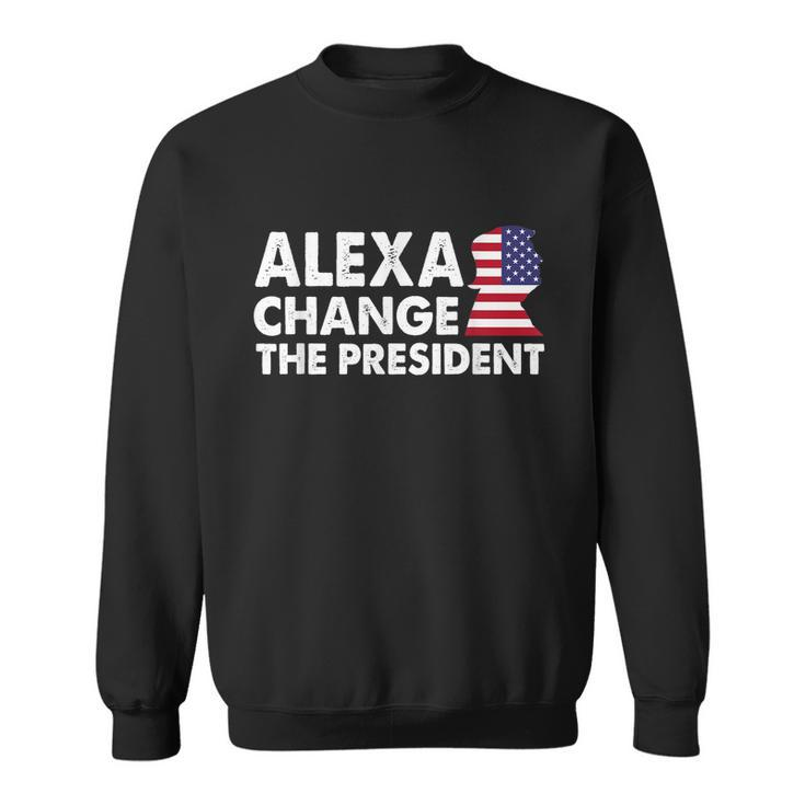 Alexa Change The President Funny Anti Joe Biden Tshirt Sweatshirt
