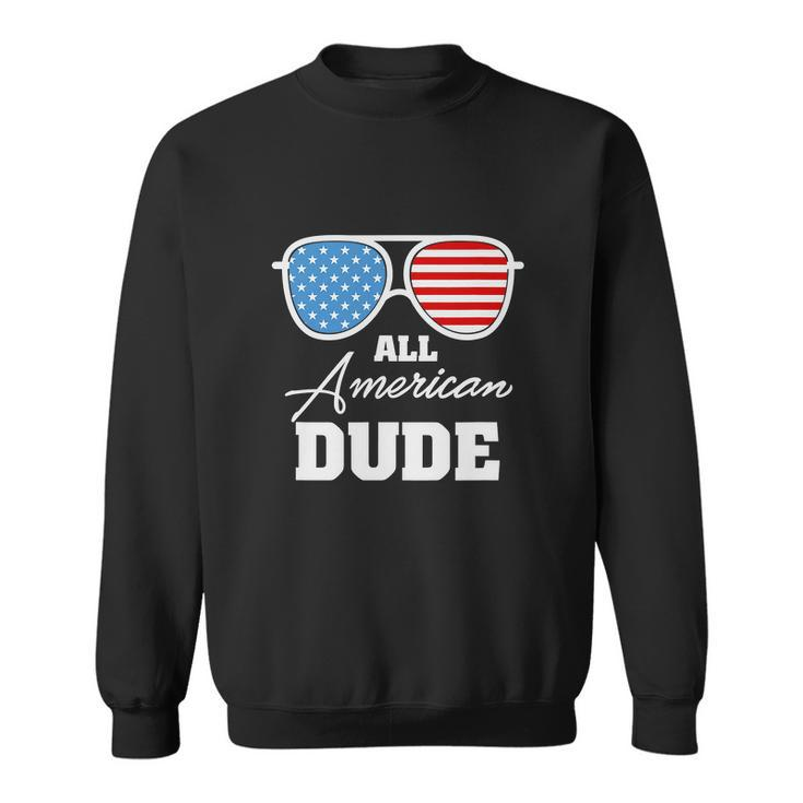 All American Dude 4Th Of July Independence Sweatshirt