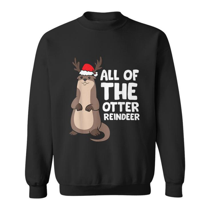 All Of The Otter Reindeer Reindeer Christmas Holiday Graphic Design Printed Casual Daily Basic Sweatshirt