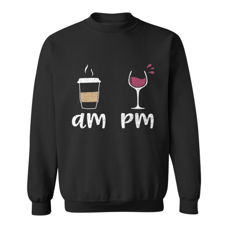 Am Coffee Pm Wine Coffee Sweatshirt