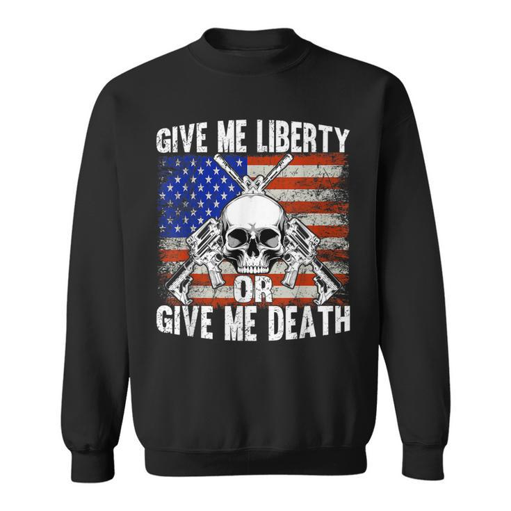 Ar-15 Give Me Liberty Or Give Me Death Skull - Ar15 Rifle  Sweatshirt