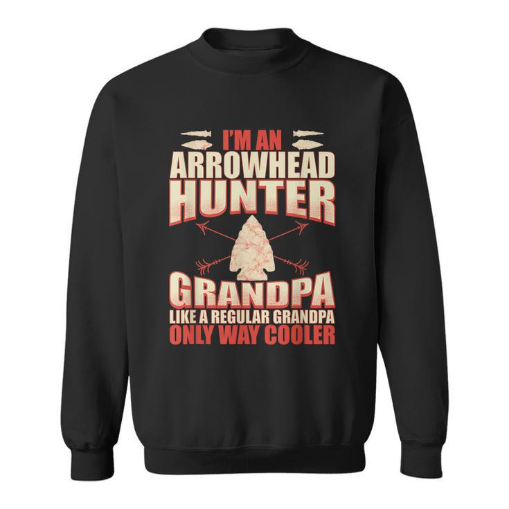 Arrowhead Hunting Funny Arrowhead Hunter Grandpa V2 Sweatshirt