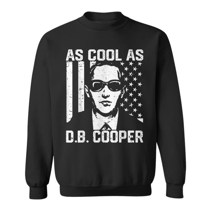As Cool As D B Cooper Funny Skyjacker Hijack Skydiving   Sweatshirt