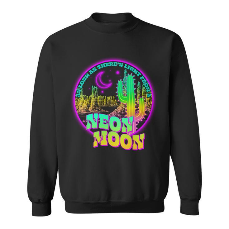 As Long As Theres Light From A Neon Moon Tshirt Sweatshirt
