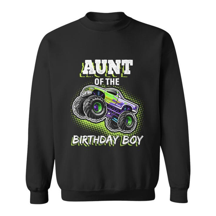 Aunt Of The Birthday Boy Monster Truck Birthday Gift Sweatshirt