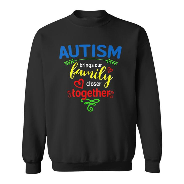 Autism  For Family &8211 Autism Awareness Sweatshirt