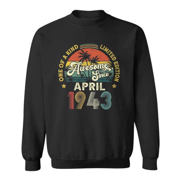 Awesome Since April 1943 Vintage 80Th Birthday For Men Women Sweatshirt