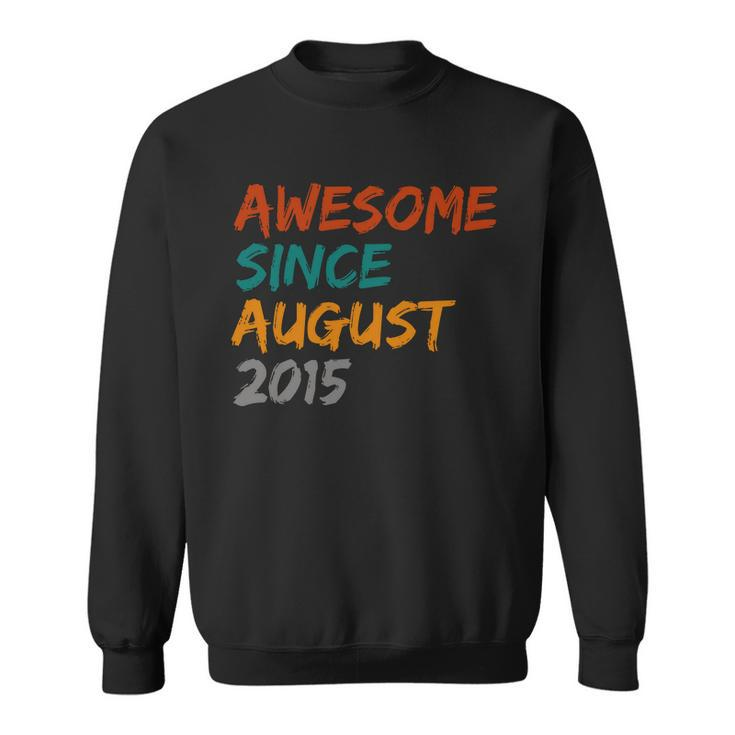 Awesome Since August  V7 Sweatshirt