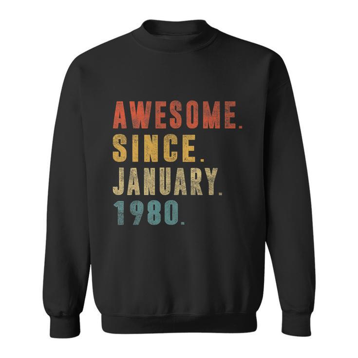 Awesome Since January 1980 42Nd Birthday Gift 42 Year Old Sweatshirt