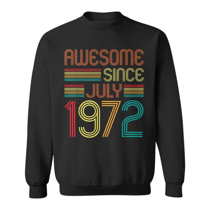 Awesome Since July 1972 Vintage 50Th Birthday 50 Years Old  Sweatshirt