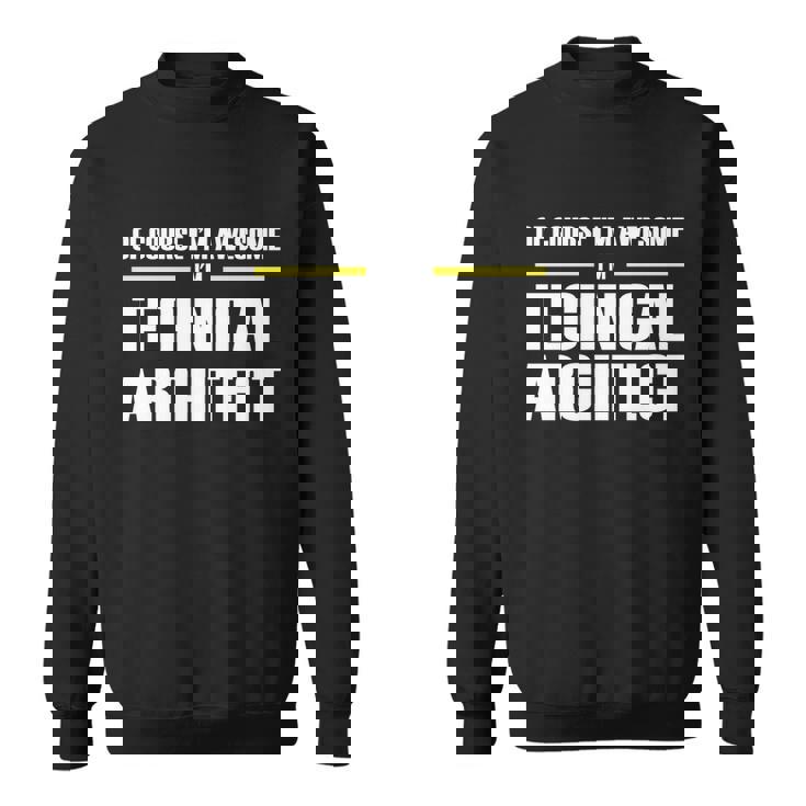 Awesome Technical Architect Gift Graphic Design Printed Casual Daily Basic Sweatshirt