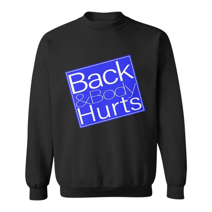 Back And Body Hurts Blue Logo Sweatshirt