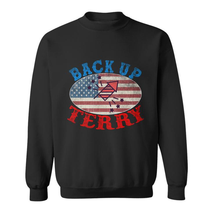 Back Up Terry Put It In Reverse 4Th Of July Firework Flag Sweatshirt