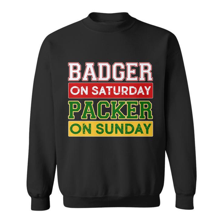 Badger On Saturday Packer On Sunday Tshirt Sweatshirt