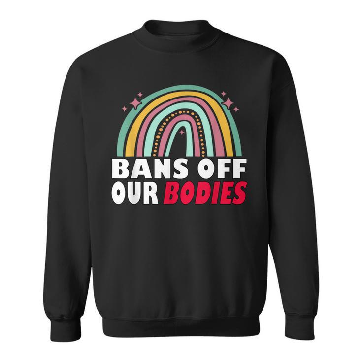 Bans Off Our Bodies Pro Choice Abortion Feminist Retro  Sweatshirt