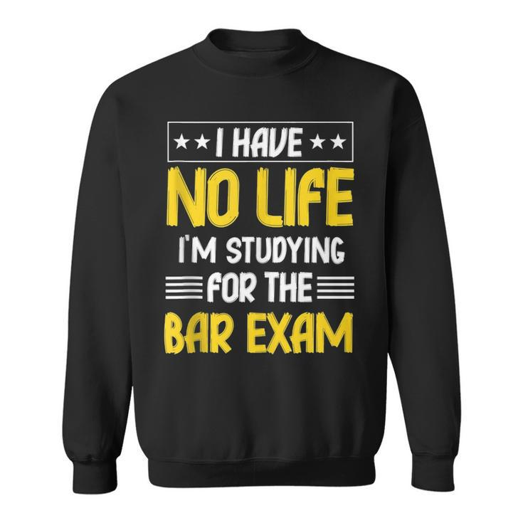 Bar Exam  Funny Law School Graduate Graduation Gifts  Sweatshirt