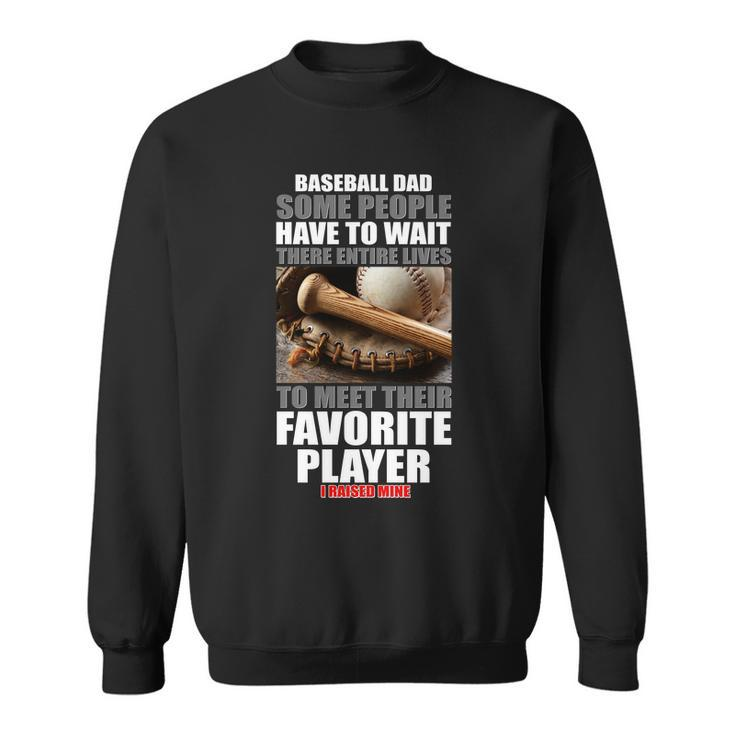 Baseball Dad Raised Favorite Player Sweatshirt