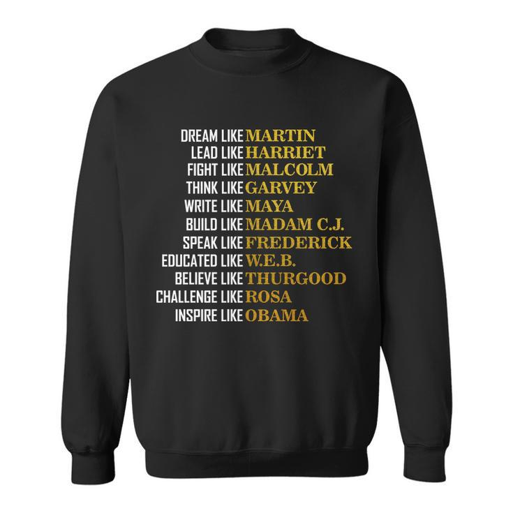 Be Like Inspiring Leaders Black History Tshirt Sweatshirt