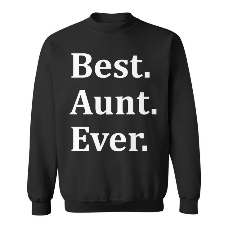 Best Aunt Ever Tshirt Sweatshirt