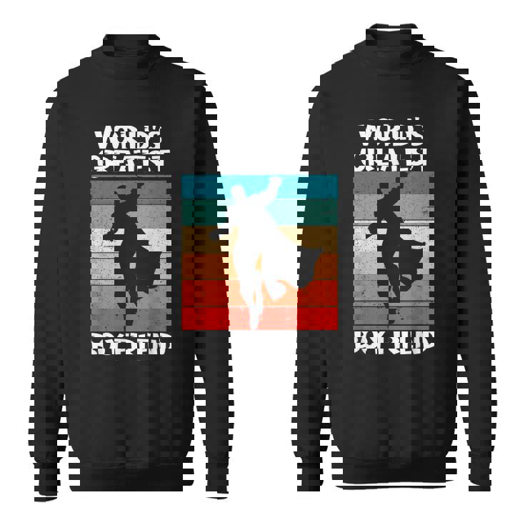 Best Boyfriend Ever Worlds Greatest Boyfriend Sweatshirt