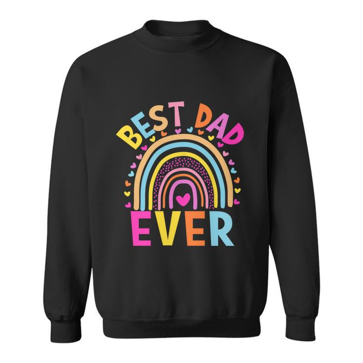Best Dad Ever Rainbow Funny Fathers Day From Daughters Girls Great Gift Sweatshirt