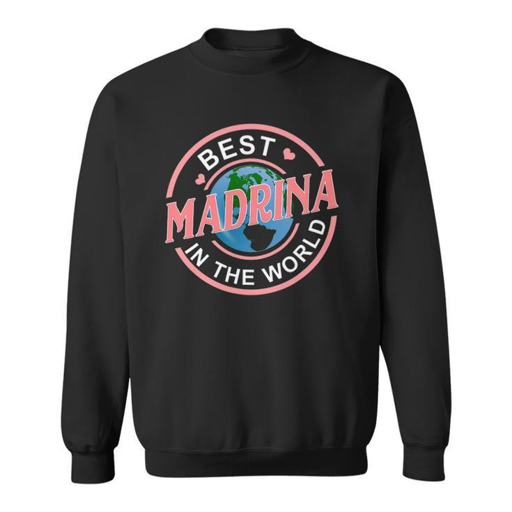 Best Madrina In The World Funny Spanish Godmother Gift Sweatshirt