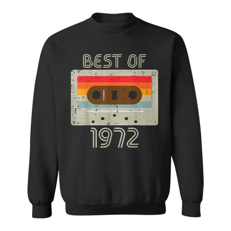 Best Of 1972 Casette Tape Retro 50Th Birthday 50 Years Old  Sweatshirt
